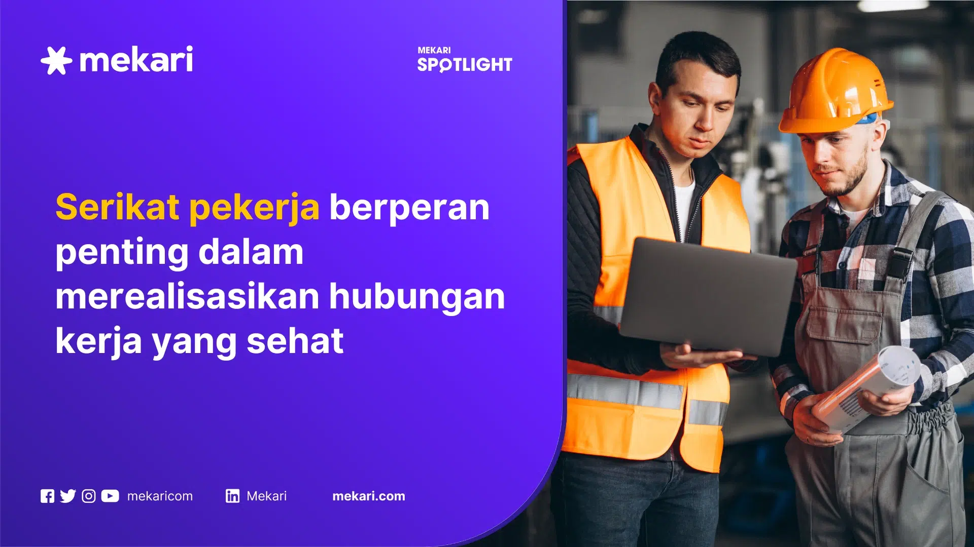 Serikat Pekerja adalah jembatan utama antara para pekerja dan perusahaan