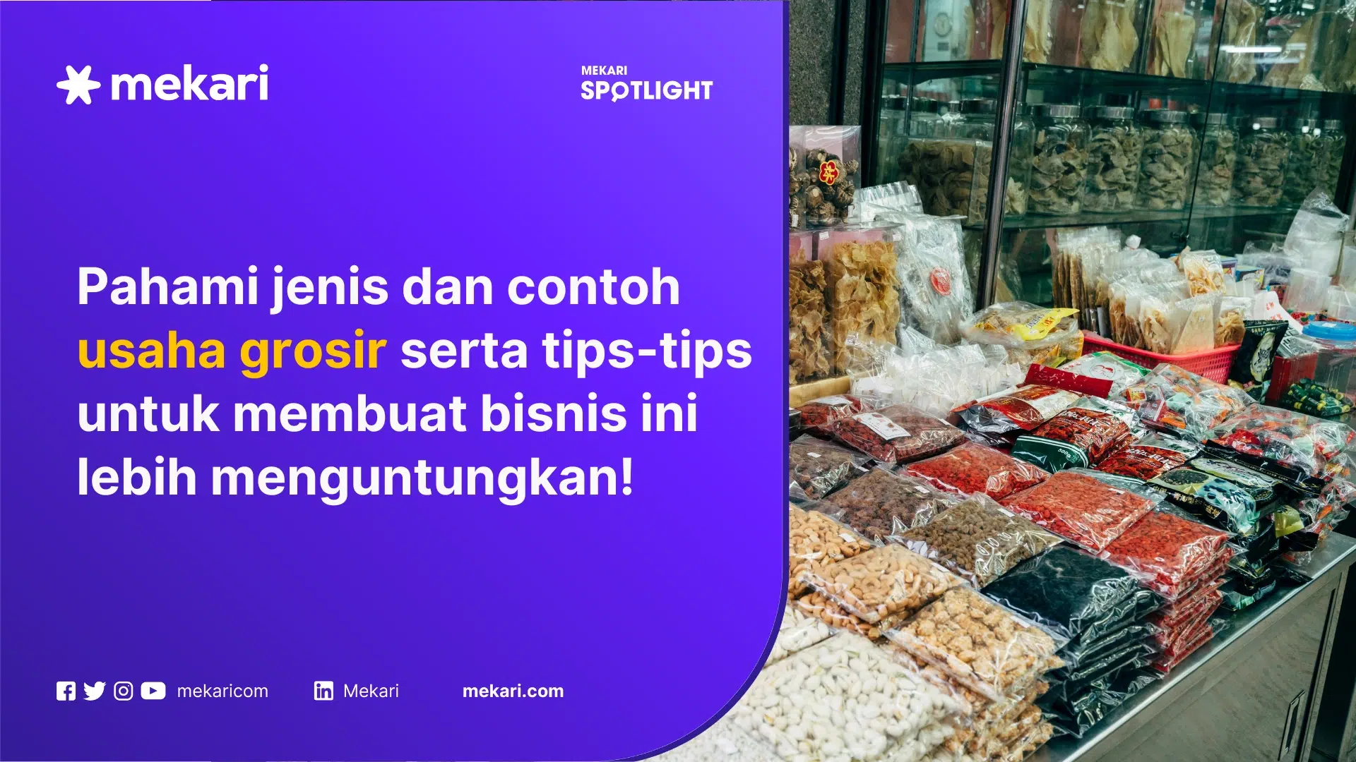 Toko makanan ringan adalah salah satu jenis dan contoh usaha grosir
