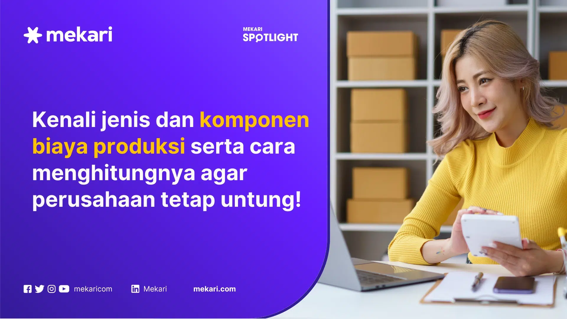 Biaya Produksi: Bahan Baku, Tenaga Kerja, dan Overhead