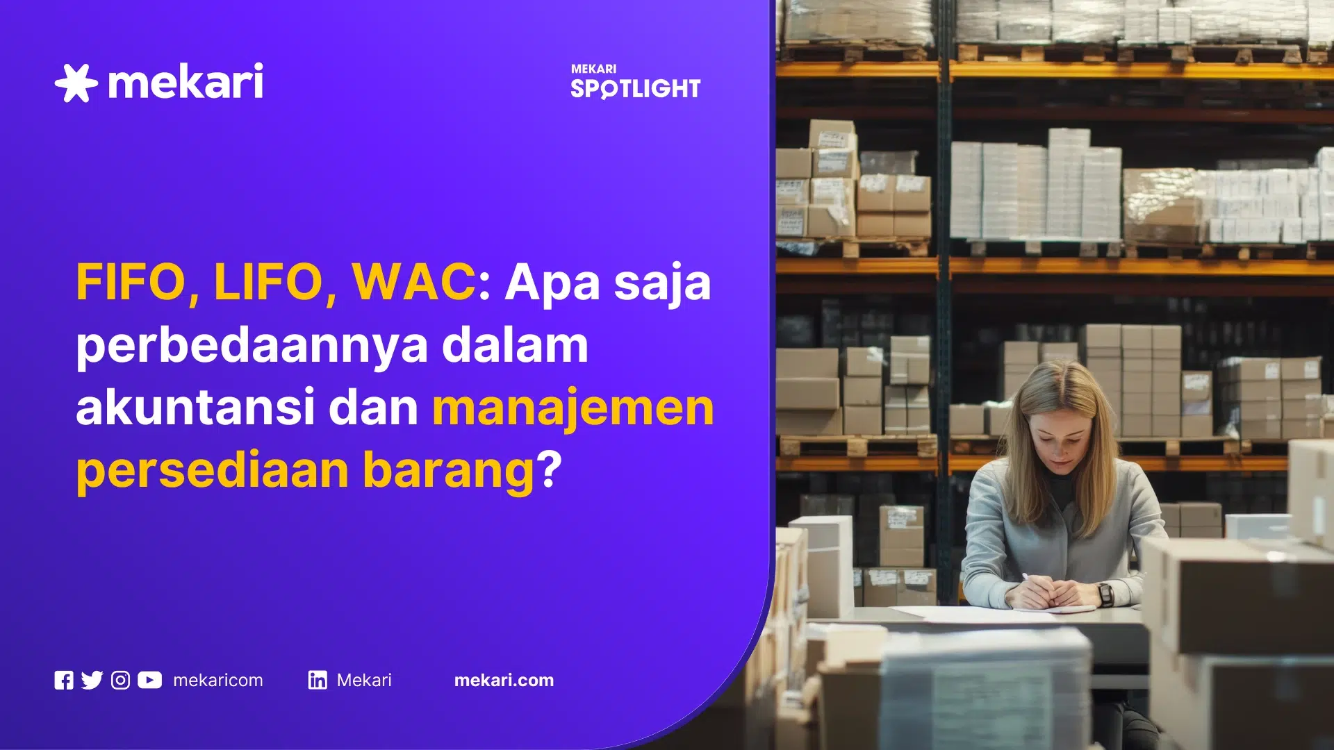 Metode Persediaan Barang: Fifo, Lifo, dan WAC serta cara menghitungnya