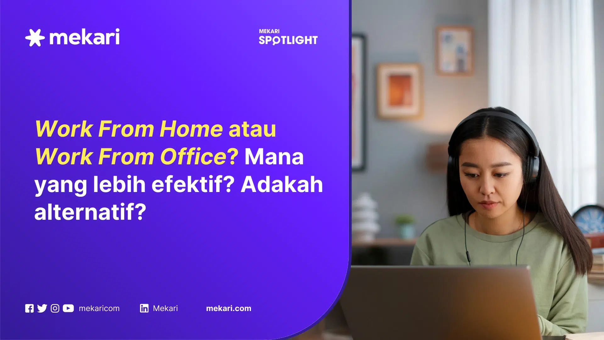 Perbandingan Work Form Office, Work From Home, dan Sistem Hybrid sebagai alternatif
