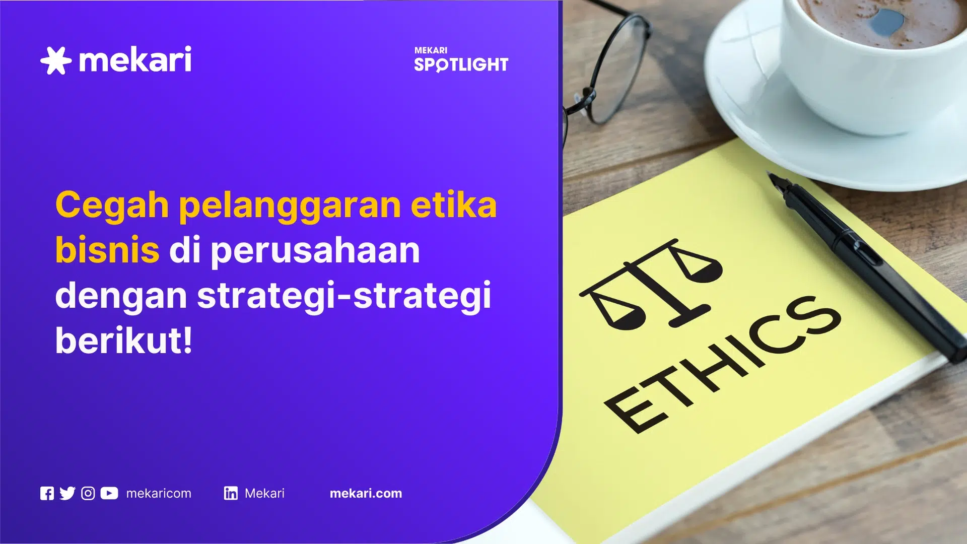 Menerapkan etika bisnis dapat menguntungkan perusahaan. Begini caranya.