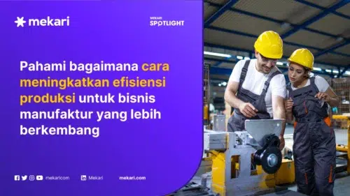 Cara meningkatkan efisiensi produksi