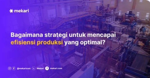Cara meningkatkan efisiensi produksi