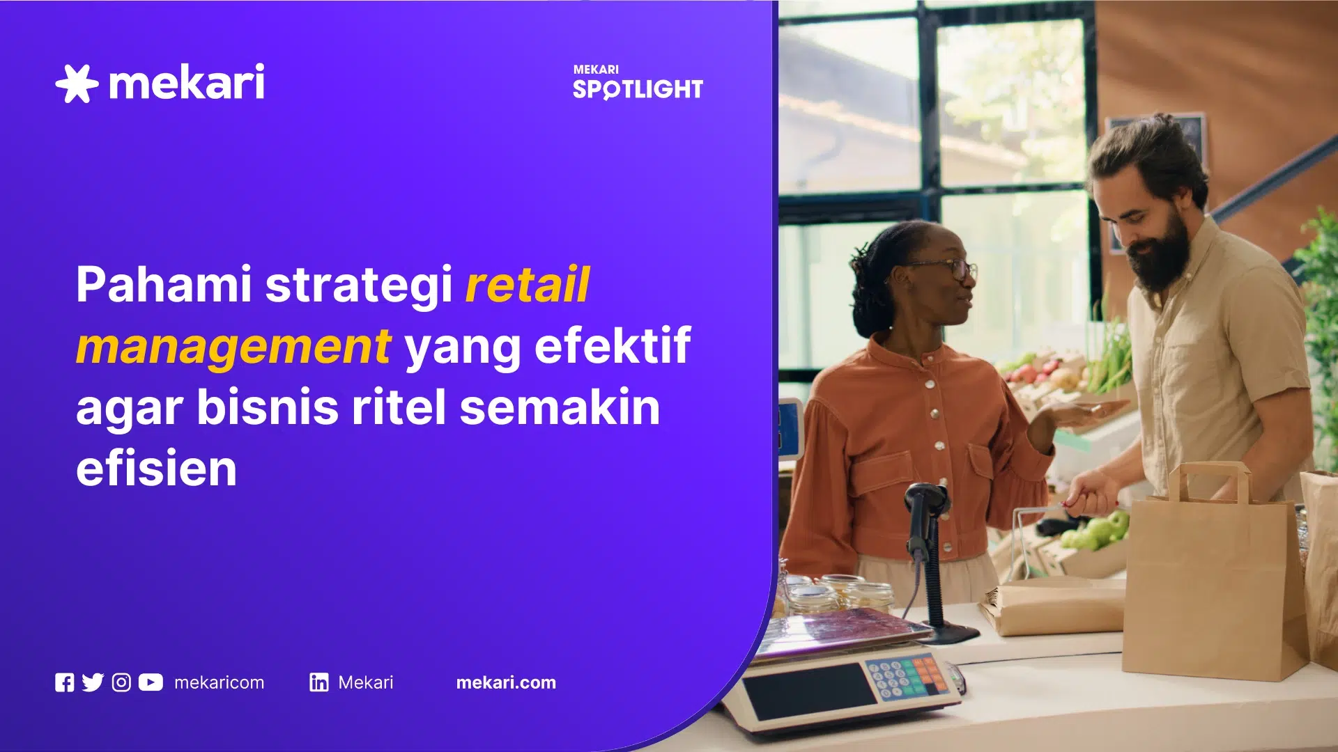Strategi retail management yang efektif dapat membuat bisnis ritel semakin efisien