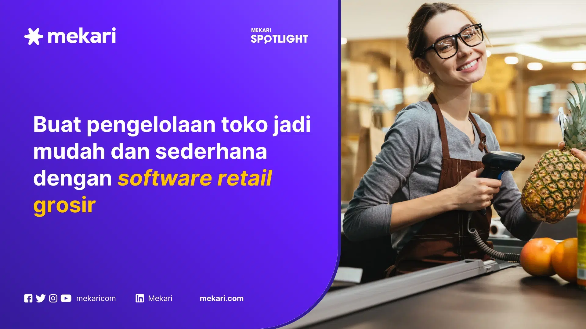 Bisnis ritel dan karyawannya dapat lebih mudah dengan software retail grosir