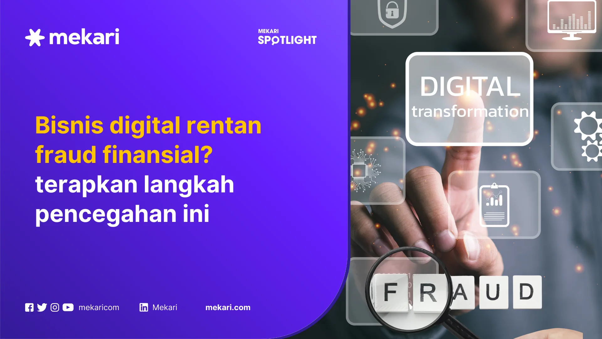 Mencegah Fraud Finansial di Era Bisnis Digital: Dari Rekonsiliasi hingga Verifikasi Identitas