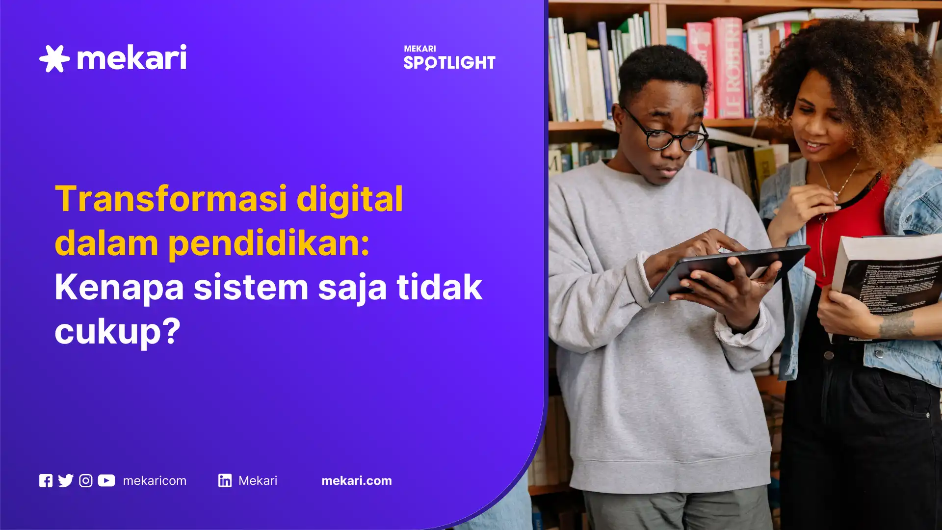Transformasi Digital dalam Pendidikan: Kenapa Sistem Saja Tak Cukup